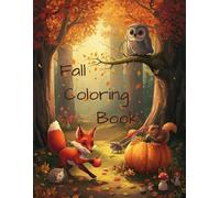 Fall Coloring Book for Kids Ages 4-8: Cute and Fun Pages with Foxes, Owls, Hedgehogs, Pumpkins, and Falling Leaves: part 1 USA (Colouring books)