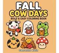 Fall Cow Days: Cute and Cozy Hygge-Inspired Bold & Easy Coloring Book for Kids and Adults (Cow Days Coloring Book Series)