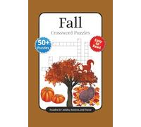 Fall Crossword Puzzle: Crossword Puzzles with Easy to Read print about Fall, Autumn, Thanksgiving and More | 6x9 inches, 120 pages | 50+ Puzzles ... Gift for Vacations, Holidays, and Relaxation