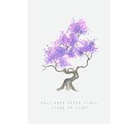 Fall Down Seven Times, Stand Up Eight: Japanese Zen Notebook for Reflection, Writing, and Daily Journaling