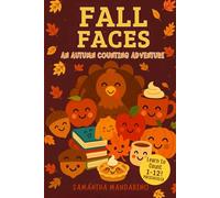 Fall Faces: An Autumn Counting Book: A Fun Season Counting Book for Toddlers and Preschoolers (Learn Numbers 1-12 With Cute Fall Characters!) (SEASONS FACES)
