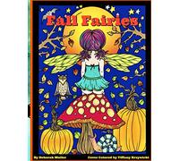 Fall Fairies: Fall Fairies Coloring book by Deborah Muller. Fun and whimsical fairies who love that special time of year.