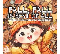Fall, Fall Is Best of All: A Rhyming Autumn Picture Book for Babies & Toddlers
