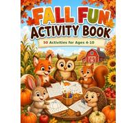 Fall Fun Activity Book for Kids: 50 Printable Activities for Ages 4-10 | Mazes, Coloring Pages, Puzzles, Word Searches & More - The Ultimate Autumn Screen-Free Fun Book