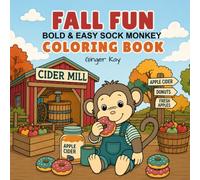 Fall Fun Bold & Easy Sock Monkey Coloring Book: 43 Adventures Through Autumn, Back to School, Halloween, & Thanksgiving