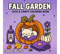 Fall Garden - Cozy Bold & Easy Coloring Book for Kids and Adults: 40 Hygge Inspired Floral Designs to Color and Relax (Cozy Garden Series)