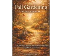 Fall Gardening Word Search: A Relaxing Collection of Cozy, Seasonal Puzzles for Adults and Seniors