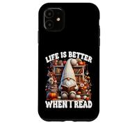 Fall GNOME For Book Lover Teacher Life Is Better When I Read Carcasa para iPhone 11