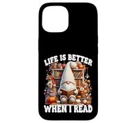 Fall GNOME For Book Lover Teacher Life Is Better When I Read Carcasa para iPhone 15