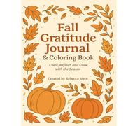 Fall Gratitude Journal & Coloring Book: Color, Reflect, and Grow with the Season
