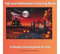Fall & Halloween Coloring Book for Kids Ages 6-8 - 75 Fun, Wholesome Seasonal & Spooky Pictures