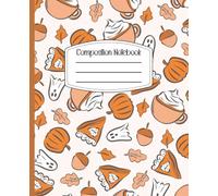 Fall Halloween Preppy Cute Aesthetic Pumpkin Pie Ghost Composition Notebook Book College Ruled, Notebook Composition For Kids, Teens, Women and Adults ... | Gift for the Holidays, Fall, Back To School