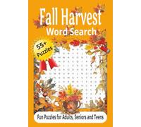 Fall Harvest of Word Searches Puzzle Book: Cozy Autumn Word Searches Celebrating Fall Fairs, Crisp Air, and Country Charm! I 6x9 inches I 110 pages. ... travel, vacation, and everyday autumn fun!