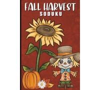 Fall Harvest: VERY EASY LEVEL SODUKU | Farmers Market | Autumn Farm Life | Cozy Fall | Trees & Nature | Easy to Read Print for Adults and Seniors | 6x9 inches | 120 pages | 50+ Puzzles