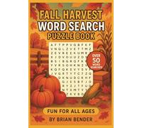 Fall Harvest Word Search Puzzle Book: Cozy, Easy-to-Read Puzzles Celebrating Autumn’s Bounty (Seasonal Word Search Series)