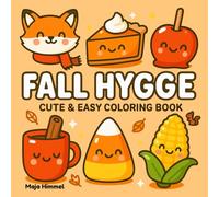 Fall Hygge: Cute & Easy Coloring Book with 40 Autumn Designs for Kids and Adults