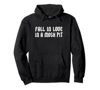 Fall In Love In A Mosh Pit Parodia Heavy Metal Retro Humor Sudadera con Capucha