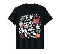 Fall In Love with Homemade Meals Autumn Kitchen Camiseta