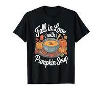 Fall In Love with Pumpkin Soup Camiseta