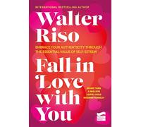 Fall in Love with You: Embrace Your Authenticity Through the Essential Value of Self-Esteem