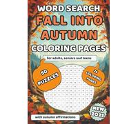 Fall into Autumn: Cozy Word Search and Coloring Book 2025 - Activity book with Affirmations - 50 fun Word Find Puzzles - 25 Coloring Pages for Adults, Teens & Seniors with Solutions