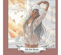 Fall into Desire: Thankfully Seductive Coloring Book (Adult Coloring Books)