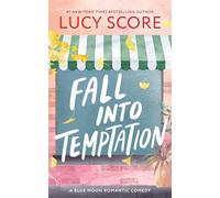 Fall into Temptation: A Small Town Friends to Lovers Romcom: 2 (Blue Moon)