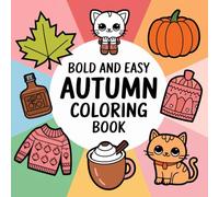 Fall Magic Coloring Book for Adults and Teens: 50 Beautiful Autumn Coloring Pages with Leaves, Pumpkins, Forest Animals, Cozy Scenes, and Rustic ... Relaxation and Creativity (Fall/Halloween)