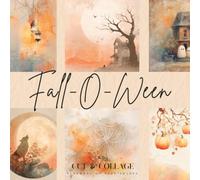 Fall-O-Ween Cut & Collage: Minimalist Autumn and Halloween Pastel Watercolor Ephemera Paper Collection for Scrapbooking, Journaling, and Creative Projects (Symphony of Soft Shades Series)