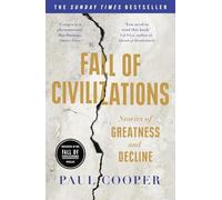 Fall of civilizations: stories of greatness and decline