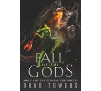 Fall of the Gods: Book 4 of the Ethasar Chronicles