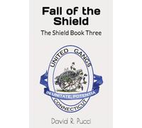 Fall of the Shield: Book Three of the Shield Series: 3