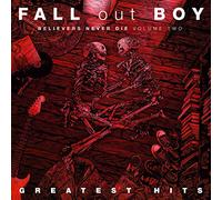 Fall Out Boy - Believers Never Die
