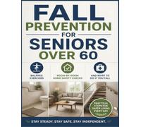 Fall Prevention For Seniors Over 60