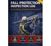 Fall Protection Inspection Log Book: Harness, Lanyard & Anchor Pre-Use Inspection Record | OSHA 29 CFR 1926.502 & ANSI Z359 Compliant Tracker