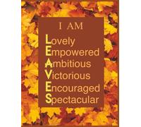 Fall Season Autumn Leaves Notebook: I Am Leaves: Affirmations Cover- 100 Pages College Ruled Notebook
