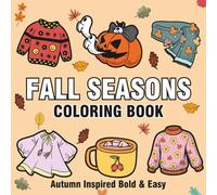 Fall Seasons: Coloring Book for Adults and Kids with Cute Autumn, Leaf, Animals, and More Cute Designs.