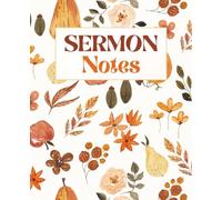 Fall Sermon Notes Journal 7.5 x 9.25 faith notebook: For Adults, teens, kids.: Room for 60 entries or one Full year of Sermon notes!