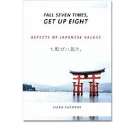 Fall Seven Times, Get Up Eight: Aspects of Japanese Values: 1