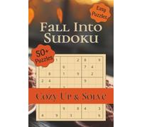 Fall-Themed Sudoku Puzzle Book: Easy to Read Print and Easy to Solve Puzzles [6x9 inches,110 pages] 50+ Puzzles for Cozy and Relaxing Fun, Gifts, and Free Time.