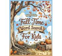 Fall Time Word Search for Kids: 25 Fun and Relaxing Puzzles for Families with Autumn Themes, Seasonal Activities, and Bonus Coloring Pages