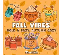 Fall Vibes: Bold and Easy, Autumn Cozy Coloring Book for Adults, Teens, and Seniors with Simple Designs