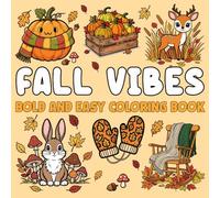 Fall Vibes Bold and Easy Coloring Book: Cozy Autumn Cute Fall Designs - Cozy Season Relaxation for Adults