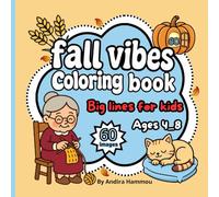 Fall Vibes Coloring Book: Big Lines For Kids Ages 4-8