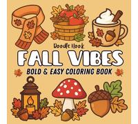 Fall Vibes Coloring Book: Bold and Easy Autumn Scenes for Adults, Teens & Seniors (Bold And Easy Coloring Book)