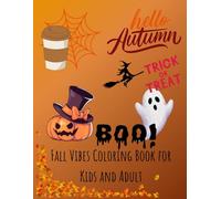 Fall Vibes Coloring Book: for Kids and Adult