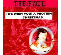 The Fall - We Wish You) A Protein Christmas