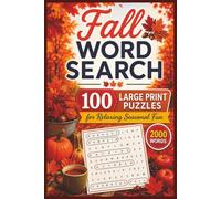 Fall Word Search: 100 Large Print Puzzles for Relaxing Seasonal Fun (2000 Words) (The Four Seasons Collection)