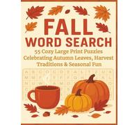 Fall Word Search: 55 Cozy Large Print Puzzles Celebrating Autumn Leaves, Harvest Traditions & Seasonal Fun | 8.5x11 inches, 110 pages
