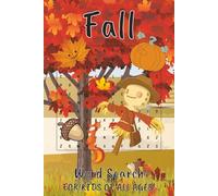 Fall Word Search: Fun Autumn Puzzles for Kids of all Ages | 55 Easy Word Searches with Fall-Themed Words, Activities for Adventurous kids, Fun Seasonal Brain Games
